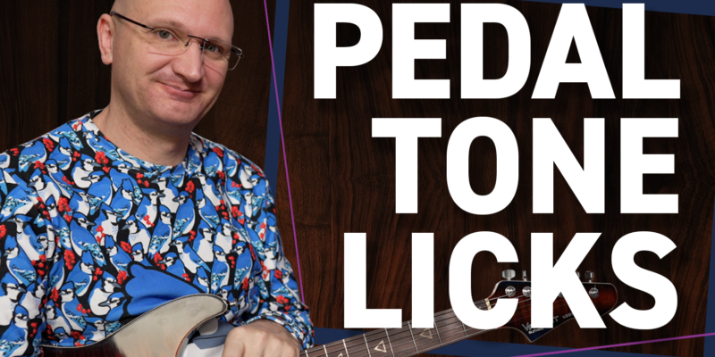Pedal Tone Licks